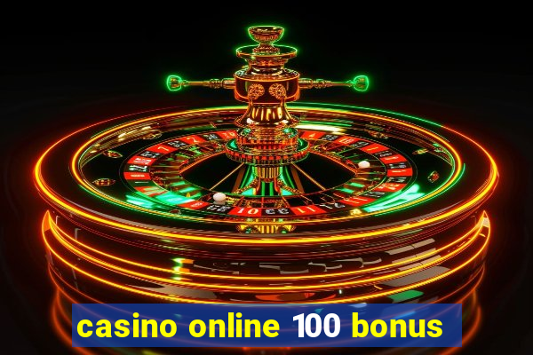 casino online 100 bonus