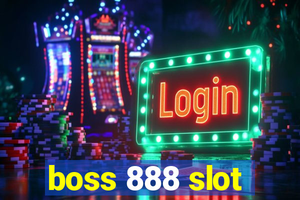 boss 888 slot