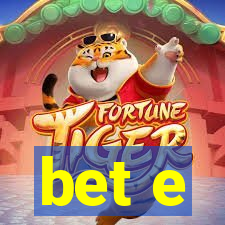 bet e