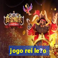 jogo rei le?o