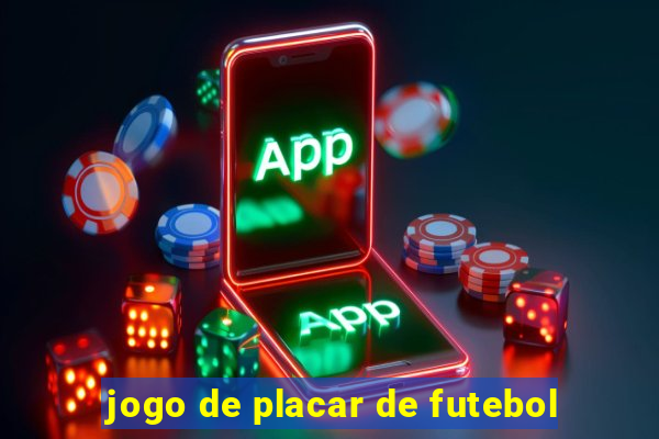 jogo de placar de futebol