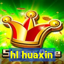 hl huaxin