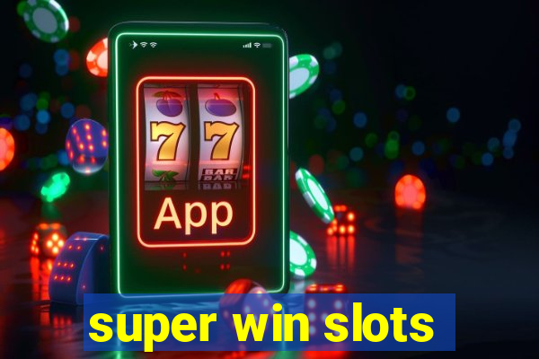 super win slots