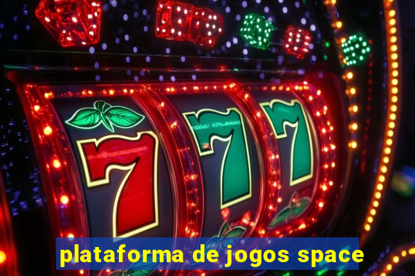 plataforma de jogos space