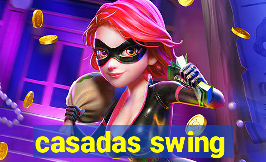 casadas swing