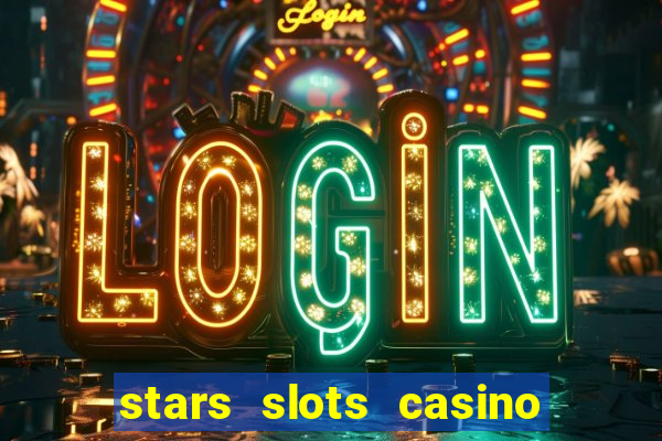 stars slots casino - vegas slot machines