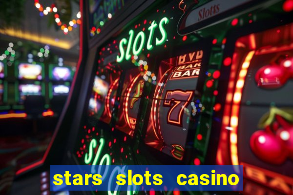 stars slots casino - vegas slot machines