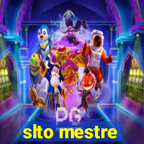 slto mestre