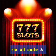 rio all suite & casino hotel