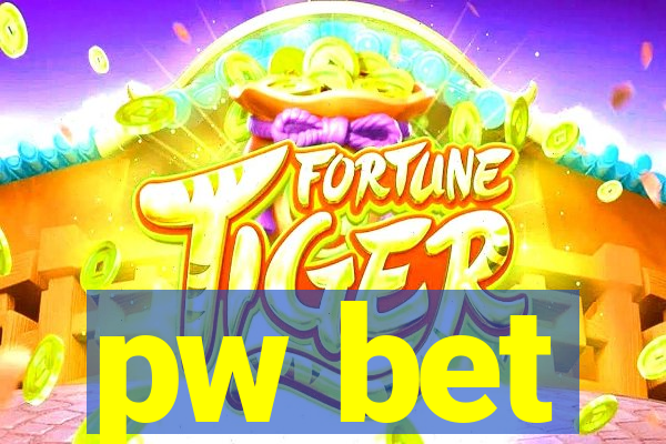 pw bet