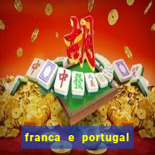 franca e portugal onde assistir