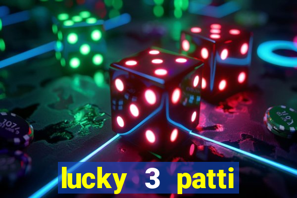 lucky 3 patti online real free game