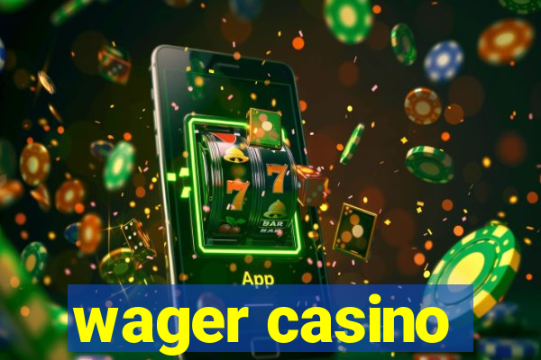 wager casino