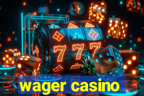 wager casino