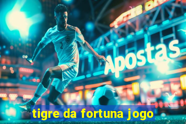 tigre da fortuna jogo