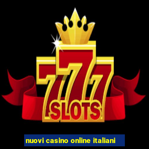 nuovi casino online italiani