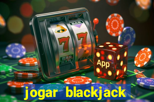 jogar blackjack online gratis