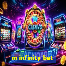 m infinity bet