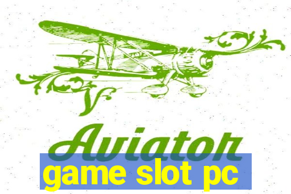 game slot pc