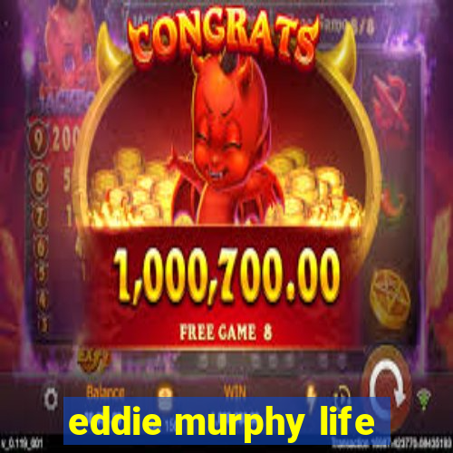 eddie murphy life