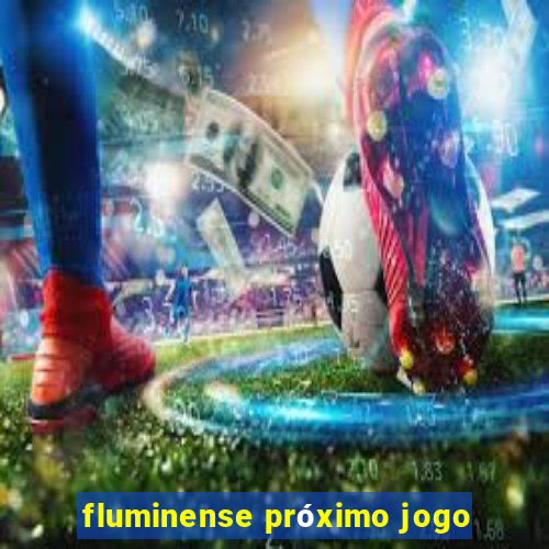 fluminense próximo jogo