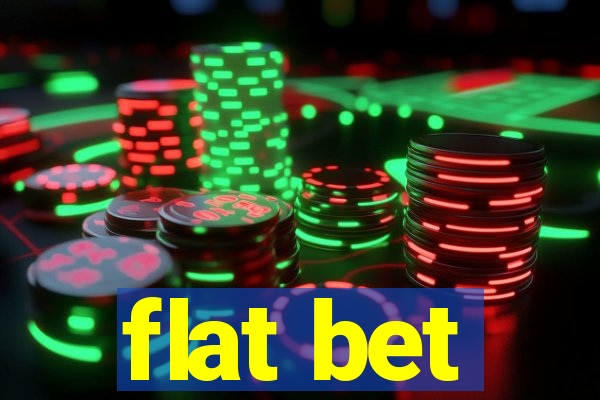 flat bet