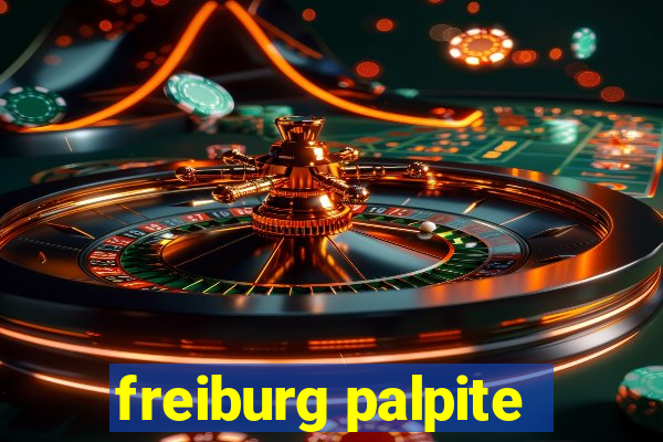 freiburg palpite