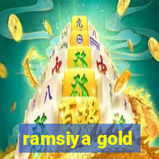 ramsiya gold