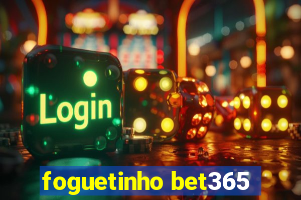 foguetinho bet365