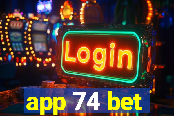 app 74 bet