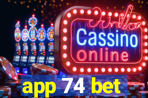 app 74 bet