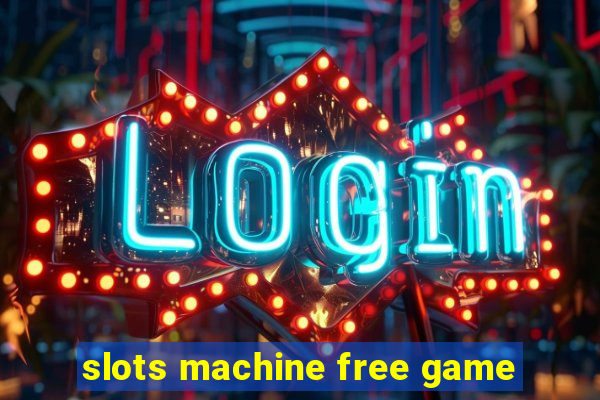 slots machine free game