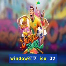 windows 7 iso 32 bits pt-br download