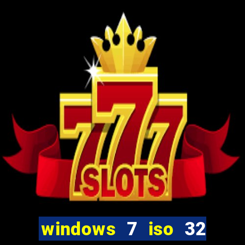 windows 7 iso 32 bits pt-br download