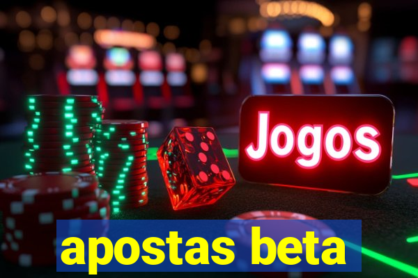 apostas beta