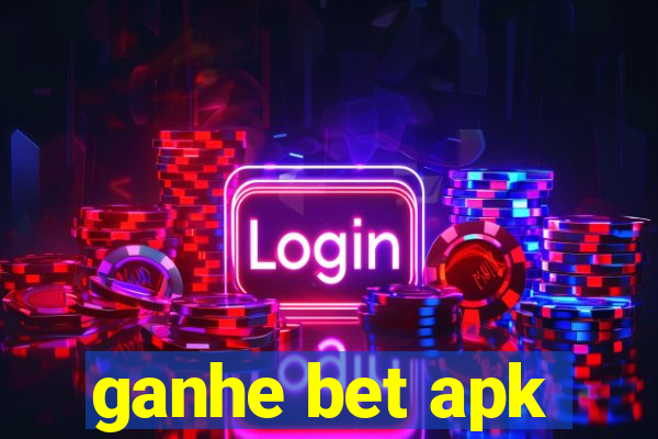 ganhe bet apk