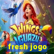 fresh jogo