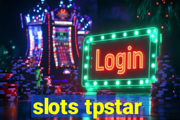 slots tpstar