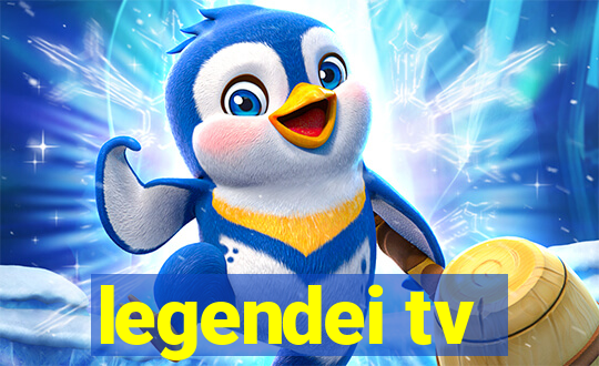 legendei tv