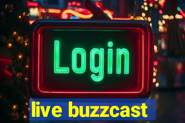 live buzzcast