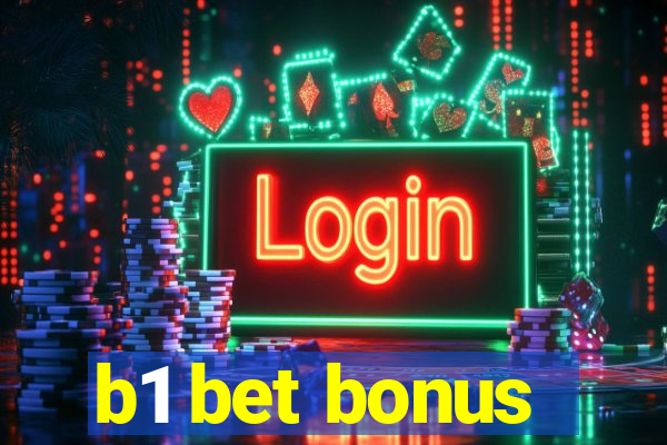 b1 bet bonus