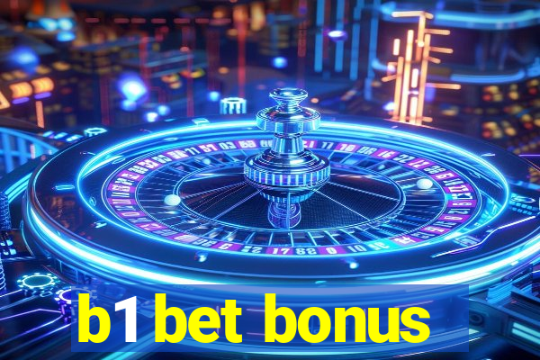 b1 bet bonus