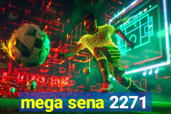 mega sena 2271