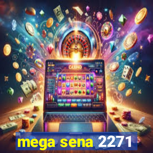 mega sena 2271