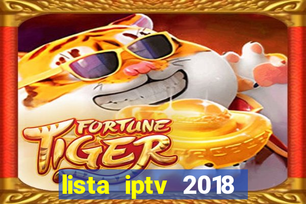 lista iptv 2018 gratis atualizada futebol