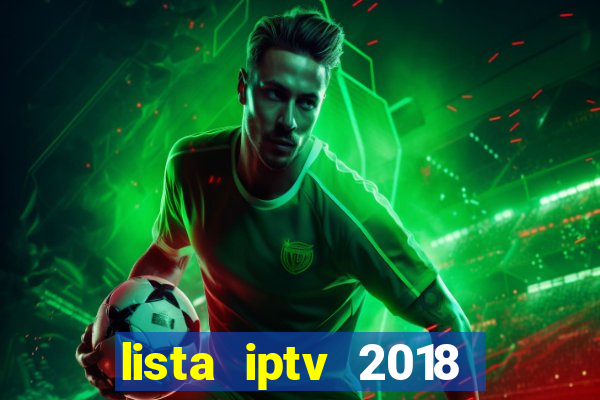 lista iptv 2018 gratis atualizada futebol