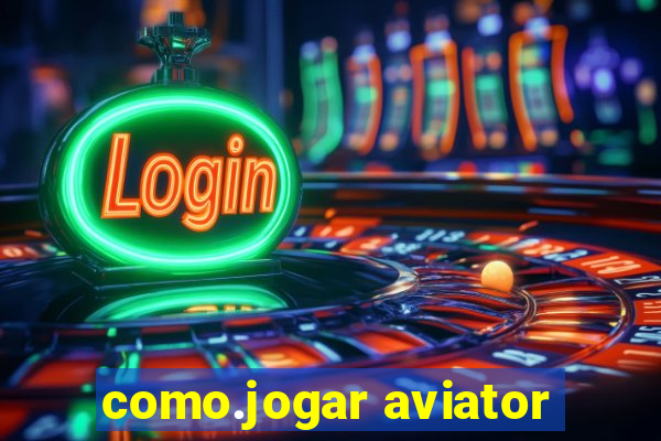 como.jogar aviator