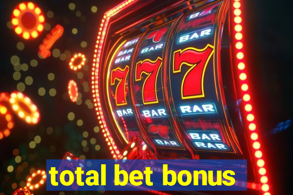 total bet bonus