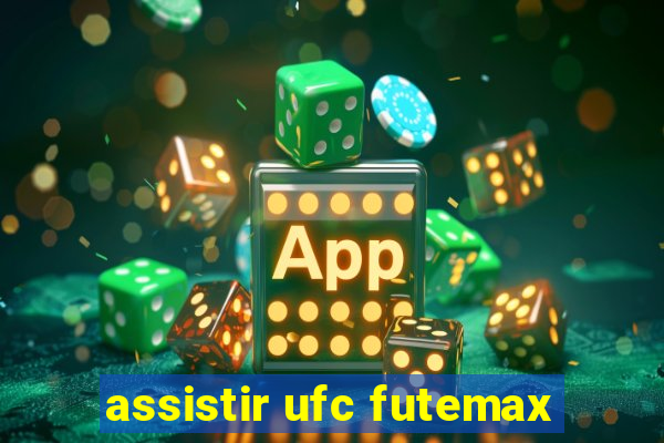 assistir ufc futemax