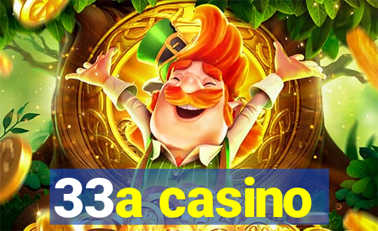 33a casino